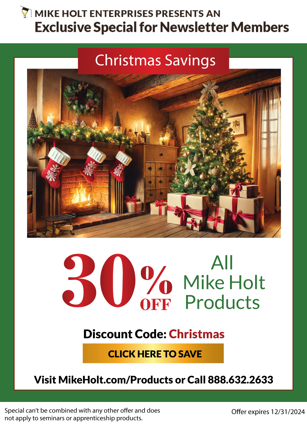 Christmas Savings, 30% off all Mike Holt Products. Discount Code: 'CHRISTMAS' Click Here to Save or Call 888.632.2633